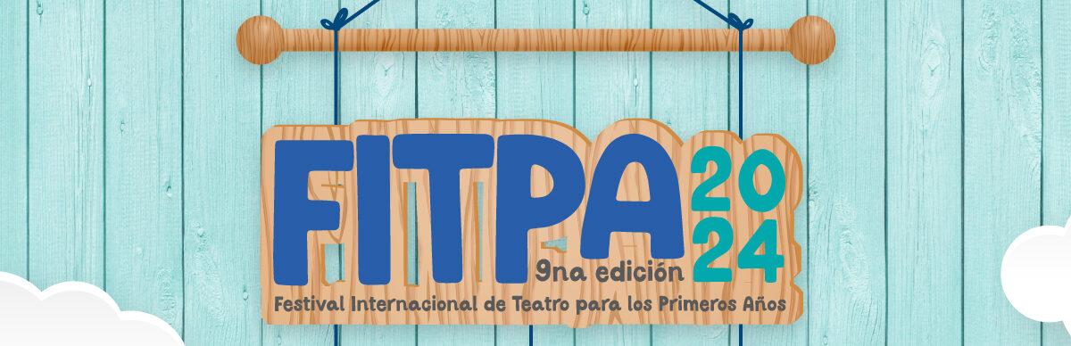 Festival Internacional de Teatro para los Primeros Años 2024 (FITPA)