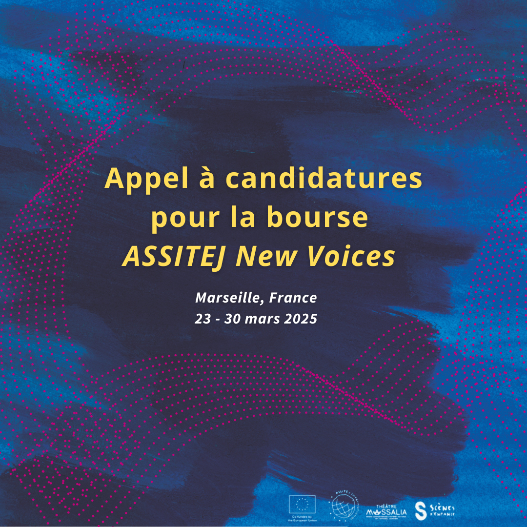 Appel à candidatures pour la bourse ASSITEJ New Voices