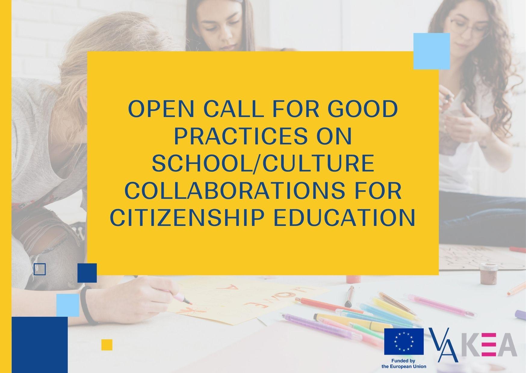 Open Call for Good Practices on School/Culture Collaborations for Citizenship Education