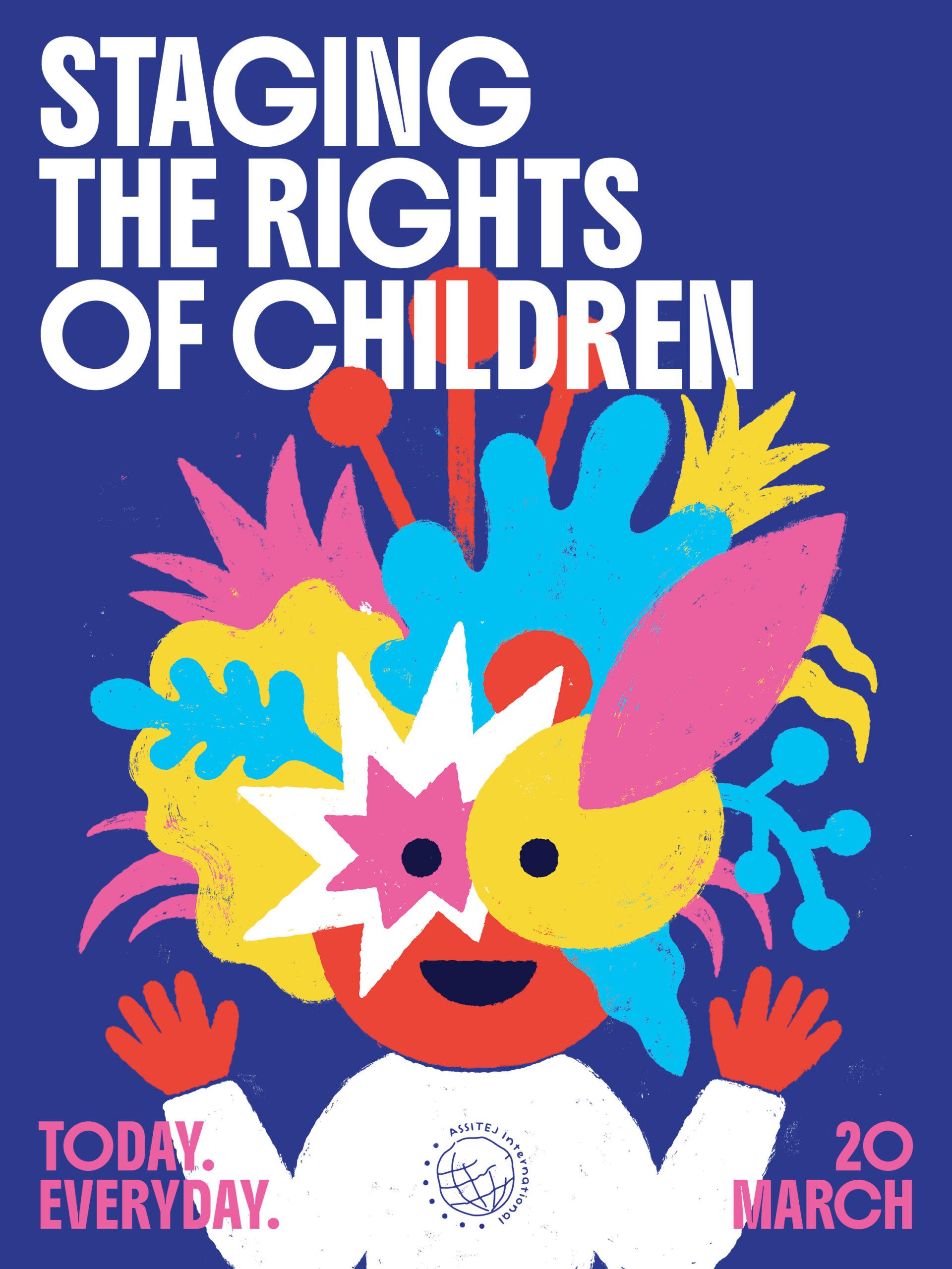 Poster: Staging the rights of children. Today. Everyday